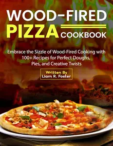 Wood-Fired Pizza Cookbook