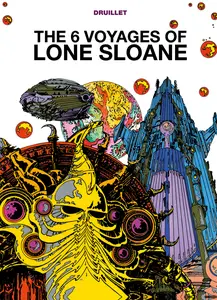 Lone Sloane 01-The 6 Voyages of Lone Sloane 2015 Digital phillywilly