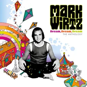 Mark Wirtz - Dream, Dream, Dream - The Anthology (Remastered) (2024)