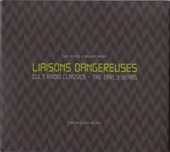 VA - Liaisons Dangereuses (Cult Radio Classics - The Early Years) (2015)