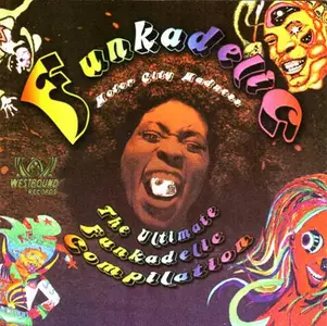 Funkadelic - Motor City Madness: The Ultimate Funkadelic Westbound Compilation (2003)