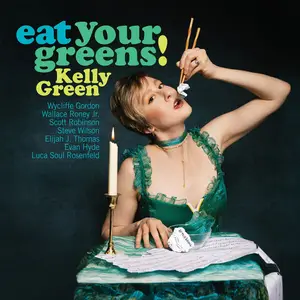 Kelly Green - Eat Your Greens (2026)