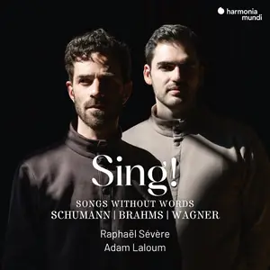 Raphaël Sévère - Sing! - Songs Without Words (Schumann-Brahms-Wagner) (2025) [Official Digital Download 24/192]
