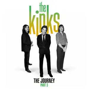 The Kinks - The Journey, Pt. 3 (2025) [Official Digital Download]