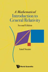 A Mathematical Introduction to General Relativity (2nd Edition)