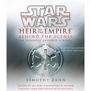 Free Excerpt: Star Wars: Heir to the Empire - Behind the Scenes [Audiobook]