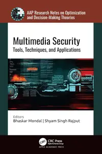 Multimedia Security: Tools, Techniques, and Applications