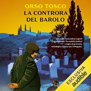 «La controra del Barolo» by Orso Tosco