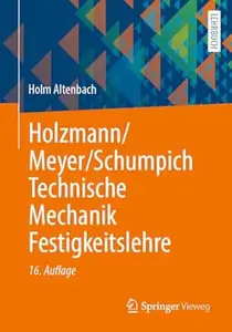 Holzmann/Meyer/Schumpich Technische Mechanik Festigkeitslehre, 16. Auflage