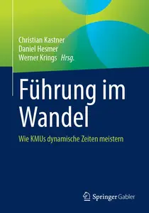 Führung im Wandel: Wie KMUs dynamische Zeiten meistern