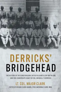 Derricks' Bridgehead: The History of the 92nd Division, 597th Field Artillery Battalion