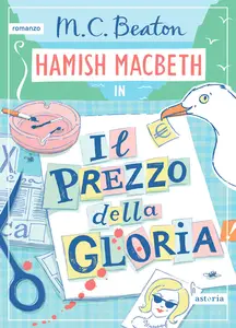 Il prezzo della gloria. I casi di Hamish Macbeth - M.C. Beaton