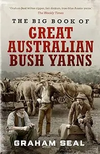 The Big Book of Great Australian Bush Yarns