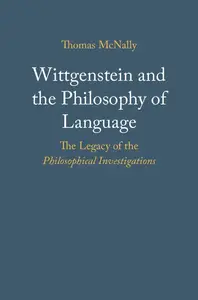 Wittgenstein and the Philosophy of Language: The Legacy of the Philosophical Investigations