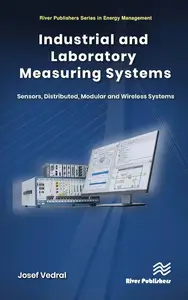 Industrial and Laboratory Measuring Systems: Sensors, Distributed, Modular and Wireless Systems