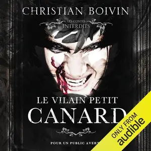 Christian Boivin, "Les contes interdits : Le vilain petit canard"