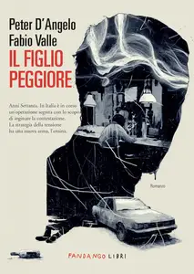 Peter D'Angelo, Fabio Valle - Il figlio peggiore