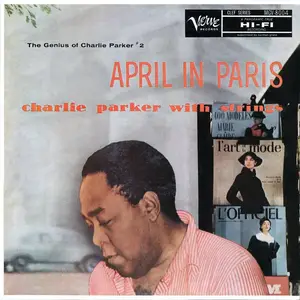 Charlie Parker with Strings - April In Paris: The Genius Of Charlie Parker, Vol.2 (1957/2016) [Official 24-bit/192kHz]