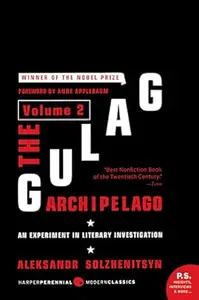 The Gulag Archipelago, Volume 2: An Experiment in Literary Investigation