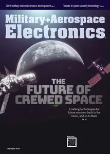 Military + Aerospace Electronics - July-August 2025