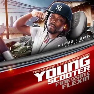 Young Scooter - Finessin & Flexin (2011)