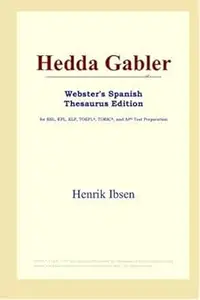 Hedda Gabler (Webster's Spanish Thesaurus Edition)