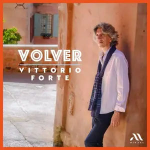 Vittorio Forte - Volver (2025) [Official Digital Download 24/96]