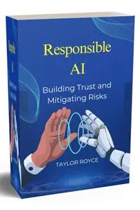 Responsible AI: Building Trust and Mitigating Risks