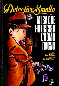 Nuvole In Tempesta - Volume 8 - Detective Smullo Mi Sa Che Ho Ucciso L'Uomo Ragno