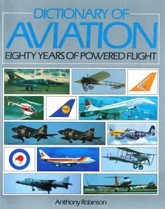 Dictionary of Aviation: Eighty Years of Powered Flight