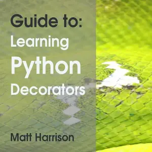 Guide To: Learning Python Decorators: Python Guides