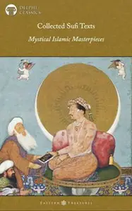 Delphi Collected Sufi Texts (Illustrated)
