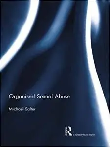 Organised  Sexual Abuse