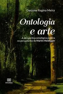 «Ontologia e arte» by Danjone Regina Meira