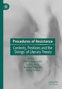 Procedures of Resistance: Contents, Positions and the 'Doings' of Literary Theory