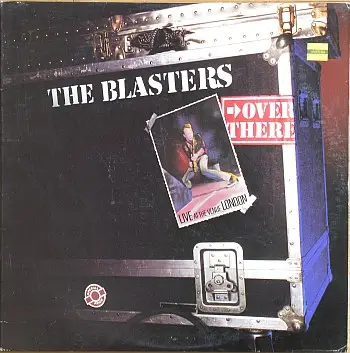 The Blasters - Over There (1982) - VINYL - 24-bit/96kHz plus CD-compatible format