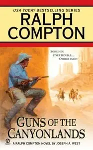 Compton, Ralph/West, Joseph A. - Guns of the Canyonlands