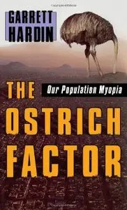 The Ostrich Factor: Our Population Myopia