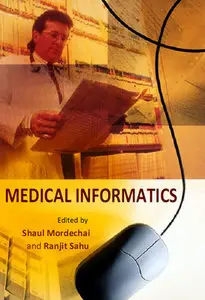 "Medical Informatics" ed. by Shaul Mordechai and Ranjit Sahu