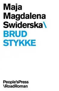 «Brudstykke» by Maja Magdalena Swiderska