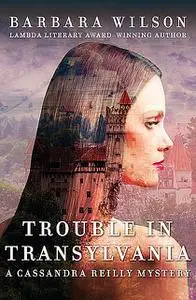 «Trouble in Transylvania» by Barbara Wilson