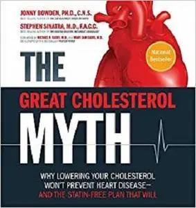 The Great Cholesterol Myth  [Repost]