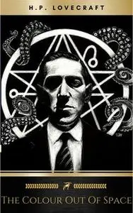 «The Colour Out of Space» by H.P. Lovecraft