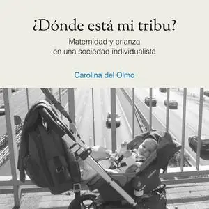 «¿Dónde está mi tribu?» by Carolina del Olmo