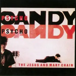 The Jesus And Mary Chain - Psychocandy (1985/1986) {Repress}