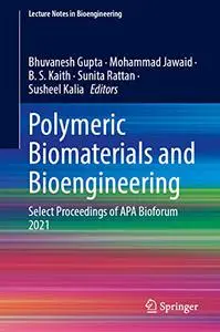 Polymeric Biomaterials and Bioengineering: Select Proceedings of APA Bioforum 2021