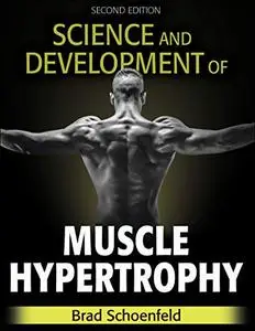 Science and Development of Muscle Hypertrophy 2nd Edition