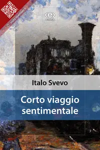 Italo Svevo - Corto viaggio sentimentale