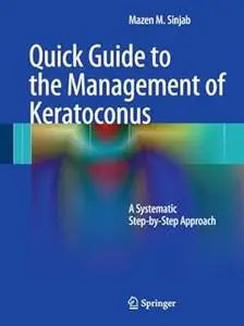 Quick Guide to the Management of Keratoconus: A Systematic Step-by-Step Approach (Repost)