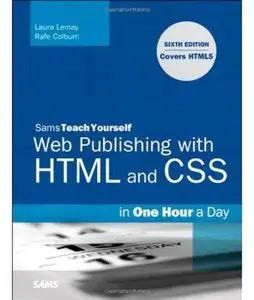 Sams Teach Yourself Web Publishing with HTML and CSS in One Hour a Day: Includes New HTML5 Coverage (6th edition)